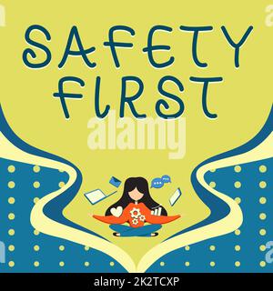 Textunterschrift mit der Darstellung von Sicherheit zuerst. Wort geschrieben auf Vermeiden Sie unnötige Risiken sicher leben Seien Sie vorsichtig Achten Sie auf Stockfoto