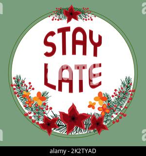 Textunterschrift für „länger bleiben“. Ein Wort, das auf Einer Routine geschrieben wurde, in der eine Person an einen Ort außerhalb der Zeit geht, Blank Frame, dekoriert mit abstrakten, modernisierten Formen, Blumen und Blattwerk. Stockfoto