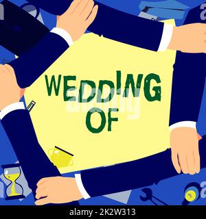 Schild mit der Aufschrift Wedding of. Ein Wort für die Ankündigung dieses Mannes und jetzt als verheiratetes Paar für immer vier Hände, die den Arm zusammenhalten und das Verbindungssymbol zeigen. Stockfoto