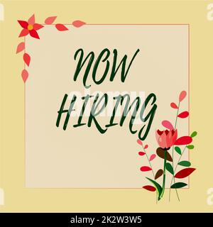 Textzeichen mit Anzeige „Aktuelle Einstellung“. Eine Geschäftsausstellung, in der bekannt gegeben wird, dass ein bestimmtes Unternehmen nach neuen Talenten sucht Rahmen mit farbenfrohen Blumen und Blattwerk harmonisch gestaltet. Stockfoto