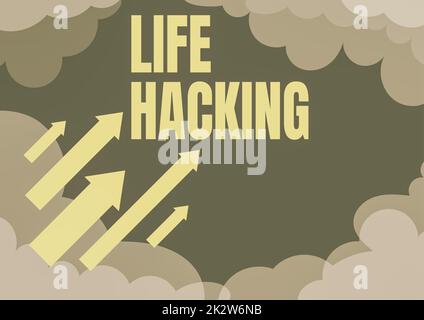 Konzeptionelle Überschrift Life Hacking. Ein Wort, das auf einfachen und cleveren Techniken zur einfachen Erledigung von Aufgaben geschrieben wurde Pfeile, die sich schnell in den Himmel bewegen, umgeben von Wolken, um Ziele zu erreichen Stockfoto