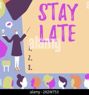 Textunterschrift für „länger bleiben“. Konzept bedeutet Eine Routine, bei der eine Person an einen Ort außerhalb der Zeit geht, an dem eine Lady vor dem Hintergrund der neuesten erfolgreichen Finanzstrategien zeigt. Stockfoto