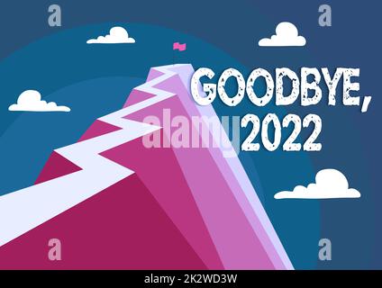 Handschriftlicher Text Auf Wiedersehen 2022. Konzept bedeutet Silvester Meilenstein letzter Monat Celebration Transition Mountain zeigt einen hohen Weg, der das Erreichen von Zielen symbolisiert. Stockfoto