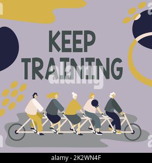 Schild mit der Aufschrift „Keep Training“. Unternehmensübersicht Grounding Drilling Wonder Be Curious Lernen Sie Kollegen, die Fahrrad fahren und Teamwork für erfolgreiche Problemlösung repräsentieren. Stockfoto