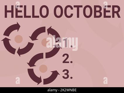 Schreiben mit Text Hallo Oktober. Geschäftskonzept Letztes Quartal zehnter Monat 30days Saison Begrüßungspfeil Symbol für erfolgreiches Abschließen von Projektzyklen. Stockfoto