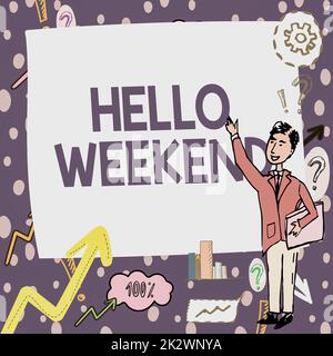 Schild mit „Hello Weekend“. Konzept bedeutet „Getaway Adventure Friday“ positive Entspannungseinladung Gentleman zeichnet stehenden Zeigefinger in ein leeres Whiteboard. Stockfoto