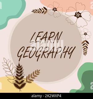 Schild mit der Anzeige „Geografie lernen“. Ein Wort für Studium der physikalischen Merkmale der Erde und ihrer Atmosphäre Blank Frame dekoriert mit abstrakten, modernisierten Formen Blumen und Laub. Stockfoto