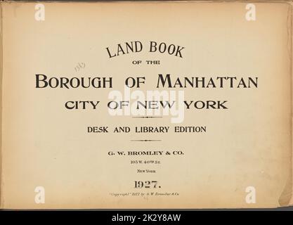 Kartografisch, Karten. 1927. Lionel Pincus und Prinzessin Firyal Map Division. Immobilien , New York (Bundesstaat) , New York, Manhattan (New York, N.Y.) Land Book of the Borough of Manhattan, City of New York Page Stockfoto