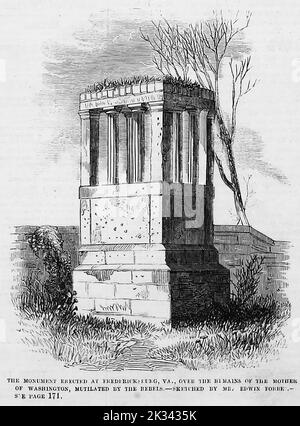 Das Denkmal wurde in Fredericksburg, Virginia, über den Überresten der Mutter von Washington errichtet, die von den Rebellen verstümmelt wurde. Juni 1862. Illustration des amerikanischen Bürgerkriegs des 19.. Jahrhunderts aus Frank Leslie's Illustrated Newspaper Stockfoto