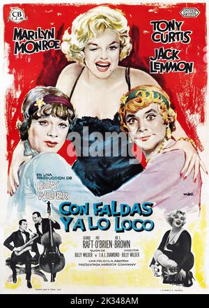 Spanisches Filmplakat für - Some Like IT Hot (1963). Spanisch, Ein Blatt. Marilyn Monroe, Jack Lemmon, Tony Curtis (Con Faldas Ya Lo Loco) Stockfoto