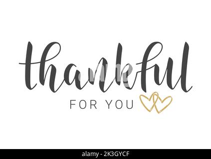 Handschriftliche Beschriftung von Thankful for You. Vorlage für Banner, Postkarte, Poster, Print, Sticker oder Webprodukt. Objekte auf weißem Hintergrund isoliert. Stock Vektor
