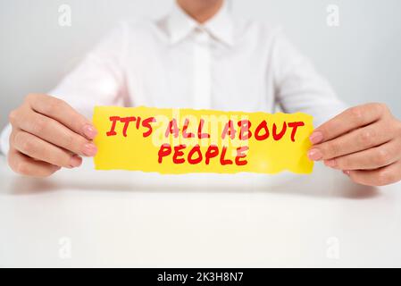 Textschild mit der Aufschrift IT S is All About People. Business Showcase Öffentliche Gesellschaft ganzer Körper von Personen eine Gemeinschaft Stockfoto
