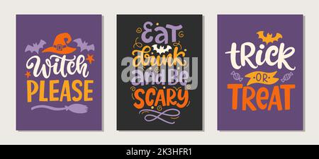 Witch Please. Trick or Treat. Essen Sie trinken und seien Sie unruhig. Set von Halloween handgezeichneten niedlichen Schriftzügen Stock Vektor