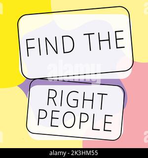 Text mit Inspiration Finde die richtigen Personen. Geschäftsansatz Suchen Sie nach einer kompetenten Person Stellen Sie geeignete Mitarbeiter ein Stockfoto
