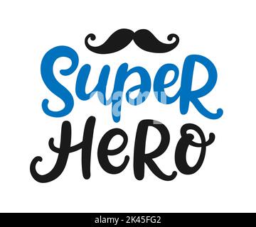Superheld. Vatertag – Zitat mit Buchstaben Stock Vektor