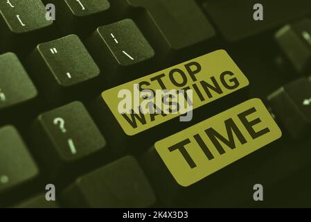 Schreiben Text anzeigen Zeit nicht mehr verschwenden. Konzept Bedeutung Organisieren Management Schedule Lets Do IT Start Now Stockfoto