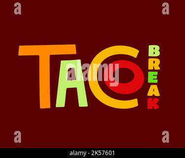 Taco Break handgezeichneter Tacos Schriftzug Zitat. Lebensmittel Vektor Illustration T-Shirt Druck Design isoliert Stock Vektor