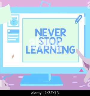 Inspiration zeigt Zeichen nie aufhören zu lernen. Wort für kontinuierliche Bildung und Techniken, um wettbewerbsfähig zu sein Stockfoto