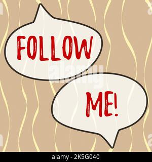 Textunterschrift mit „Follow Me“-Konzept, das bedeutet, dass eine Person oder Gruppe eingeladen wird, Ihrer bevorzugten Führung zu gehorchen Stockfoto