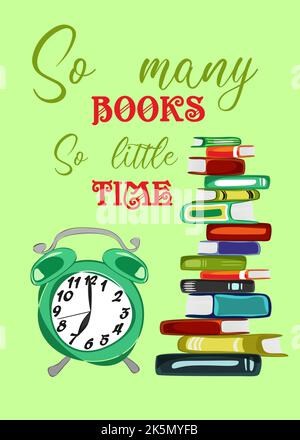 Vektor-Poster mit einem großen Stapel von Büchern und Alarm. So viele Bücher, so wenig Zeit guote Stock Vektor