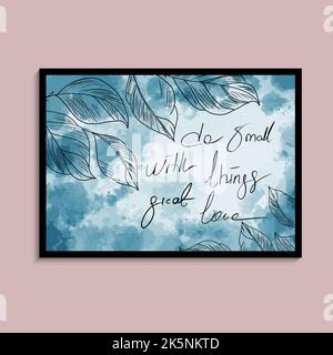 Machen Sie kleine Dinge mit Great Love Black handgeschriebenen blauen Aquarell Hintergrund. Vektorgrafik Schriftzug Poster. Stock Vektor