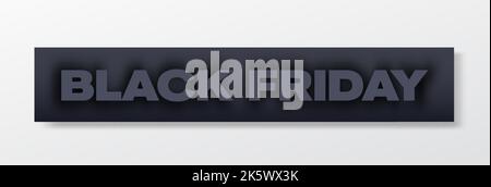 Black Friday – stilvolles Premium-Banner oder -Header. Modernes Typografie-Konzept. Schwarz auf Schwarz mit realistischen Schatten. Web Ready Isoliert Stock Vektor