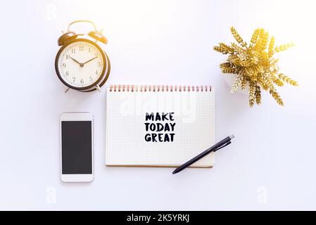 Inspirierende und Motivation Zitat - Make today great. Stockfoto