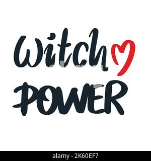 Schriftzug „Witch Power“. Handgeschriebener Slogan für den Urlaub. Symbol der Hexerei und des Akustismus. Vintage Inschrift isoliert auf weißem Hintergrund Vektor Stock Vektor