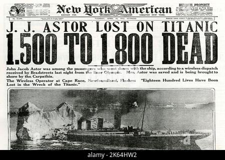 The Front Page of New York American - Tuesday, 16. April 1912 Ausgabe, die über die Titanic-Katastrophe und den Verlust des bedeutenden Passagiers John Jacob Astor IV berichtet Datum: 1912 Stockfoto