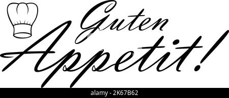 Guten Appetit Vektor-Schriftzug mit Chefhut. Weißer isolierter Hintergrund. Guten Appetit heißt, Ihre Mahlzeit zu genießen. Deutscher Essenswunsch. Stock Vektor