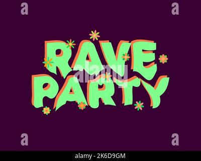 Rave Party Banner mit Blumen im Hipster Stil. Rave psychedelische, saure Reise. Flüssiger Text. Design für Poster, Banner und Werbeartikel. Vecto Stock Vektor