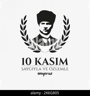 10. November, Gedenktag von Atatürk. Todestag von Mustafa Kemal Atatürk. Türkisch; 10 Kasim Mustafa Kemal Atatürk'ü saygıyla anıyoruz. Vektor Stock Vektor