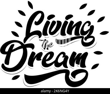 Living The Dream Vector Illustration Stock Vektor