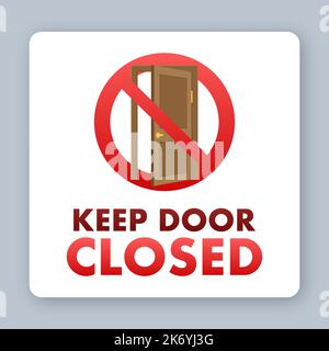 Hinweis: Schild „Tür Geschlossen Halten“. Öffnen Sie die Tür. Vektorgrafik. Stock Vektor