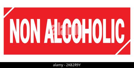 NICHT ALKOHOLISCHER Text auf rotem grungy Stempelschild geschrieben. Stockfoto