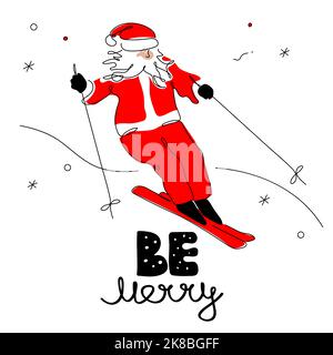Frohe Weihnachts-Postkarte mit Weihnachtsmann zum Skifahren und Zitat Schriftzug BE MERRY. Die Weihnachtsvektorillustration im handgezeichneten Kunststil für ein glückliches neues Jahr Stock Vektor