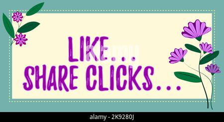 Text zeigt Inspiration wie Teilen Klicks . Geschäftsansatz Content Marketing zur Steigerung der emotionalen Bindung Social Media Frame mit Blättern und Blumen Stockfoto
