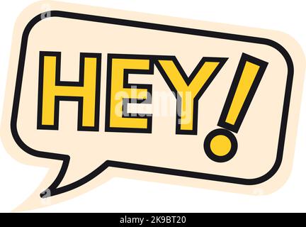 Hey Aufkleber. Chat-Nachrichtenfeld. Grußtext auf weißem Hintergrund isoliert Stock Vektor