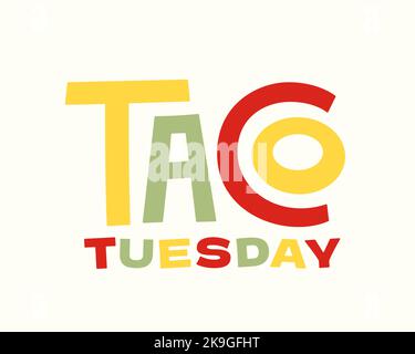 Taco Tuesday Handgezeichnete bunte Tacos Schriftzug Zitat. Lebensmittel Vektor Illustration T-Shirt Druck Design isoliert Stock Vektor