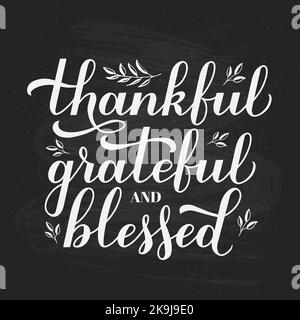 Dankbare Dankbarkeit Gesegnete Kalligraphie Handschriftzug auf Kreidetafel Hintergrund. Inspirierendes Zitat zum Thanksgiving Day. Vektorvorlage für Grußkarte Stock Vektor