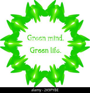Abstraktes Design in grünen Farben. Umweltmotive. Grüner Geist. Grünes Leben. Inspirierendes Zitat in stilisiertem Rahmen. Stock Vektor