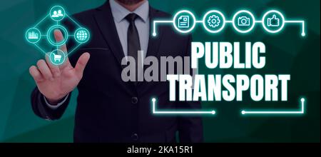 Textschild mit öffentlichen Verkehrsmitteln. Konzept Bedeutung Sicherstellung der Gesamtqualität eines hergestellten Produkts Stockfoto