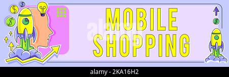 Handschriftschild Mobile Shopping. Geschäftsidee zum Kauf von Waren, die mit einem Mobiltelefon durchgeführt werden Stockfoto