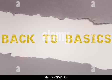 Text mit Inspiration Zurück zu den Grundlagen. Überblick über das Geschäft gesunder Alltag gute Ernährung Übungen Denken Neue Schreibkonzepte, Breaking Stockfoto