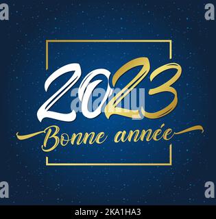 Bonne Annee französischer Text - Glückliche Neujahrskarte 2023. Stilvolle Kalligraphie goldene 20 und 23 Ziffern Vektor-Illustration für Urlaub Frohes neues Jahr Stock Vektor