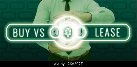 Schild mit der Anzeige „Kaufen vs. Leasing“ Konzept Bedeutung in Kontakt bleiben Konstante Kommunikation Interaktion Bonding man mit futuristischem Puzzlestück präsentieren Stockfoto