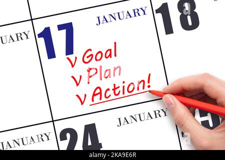 17. Tage im Januar. Handschriftlicher Text ZIELPLAN AKTION am Kalenderdatum Januar 17. Motivation für einen neuen Tag. Geschäftskonzept. Wintermonat, Tag von Stockfoto
