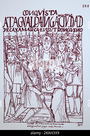 384. Diego de Almagro, Francisco Pizarro, Bruder Vicente de Valverde kniete vor Atahualpa Inca in Cajamarca, mit dem Inder Felipillo als Dolmetscher. Von Felipe Guamán Poma de Ayala (1535-1616). Guamán Poma erzählt die Geschichte, wie spanien das größte Kolonialreich in der „Neuen Welt“ und Eroberung errichtete aus der Sicht der Anden, insbesondere die Misshandlung der Eingeborenen der Anden durch die Spanier, die Nueva corónica y genannt werden buen gobierno. Guaman Stockfoto