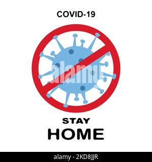 Coronavirus mit rotem Verbotszeichen, 2019-nCoV Vektordarstellung. „Stay Home“-Poster. Stock Vektor
