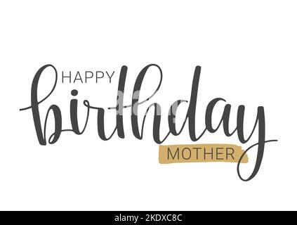 Handgeschriebener Schriftzug von Happy Birthday Mother. Vorlage für Banner, Karte, Etikett, Postkarte, Poster, Aufkleber, Druck- oder Webprodukt. Stock Vektor